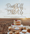 Dust Off & Dish Up | PRE-ORDER (due 22/6/26)