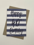 Stripe 40th Birthday Card